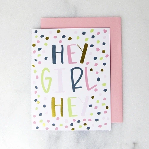 HEY GIRL HEY CARD